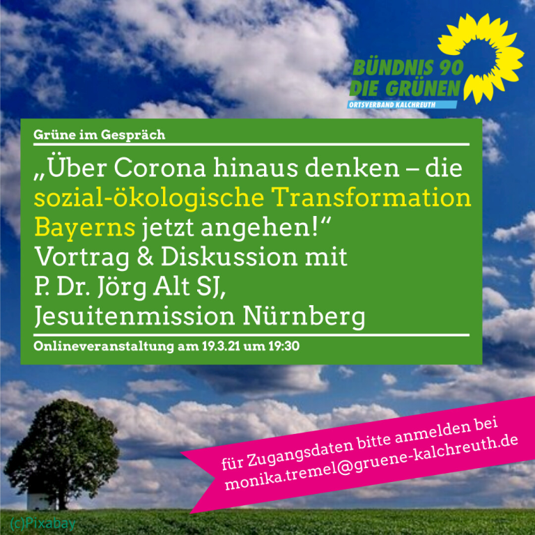Grüne im Gespräch: Über Corona hinausdenken – Die sozial-ökologische Transformation Bayerns jetzt angehen